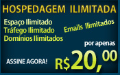 Hospedagem com Espao ilimitado + Trfego ilimitado + Domnios Ilimitados + Contas de Emails ilimitadas + Banco de Dados MySQL ilimitados por apenas  R$ 20,00 mensais.