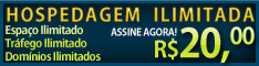 Hospedagem com Espao ilimitado + Trfego ilimitado + Domnios Ilimitados + Contas de Emails ilimitadas + Banco de Dados MySQL ilimitados por apenas  R$ 20,00 mensais.